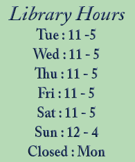 Library Hours - Tue-Sat: 12-3